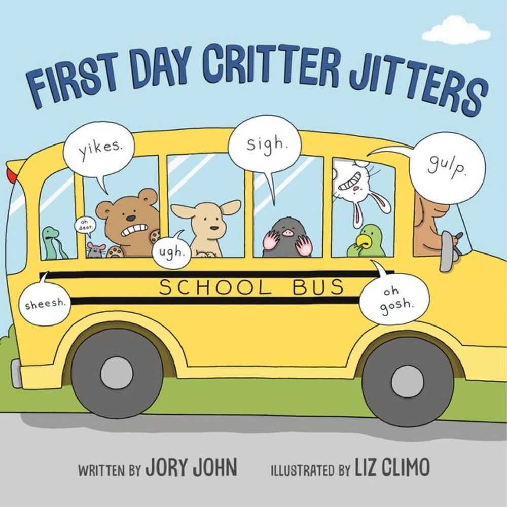 First Day Critter Jitters -- Jory John
